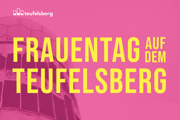 Frauentag Teufelsberg Berlin